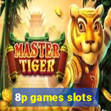 8p games slots